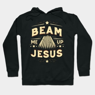 Beam Me Up Jesus - Funny Jesus Trekkie Meme Hoodie